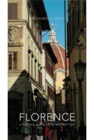 FLORENCE. A Walking Guide to Its Architecture | Richard J. Goy | 9780300209877