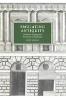 Emulating Antiquity. Renaissance Buildings from Brunelleschi to Michelangelo | David Hemsoll | 9780300225761 | Yale University Press