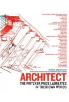 Architect. The Pritzker Prize Laureates in Their Own Words | 9780316505055 | Ruth Peltason, Grace Ong Yan