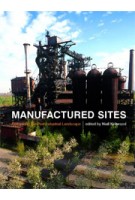 Manufactured Sites. Rethinking the Post-Industrial Landscape | Niall Kirkwood | 9780415510813
