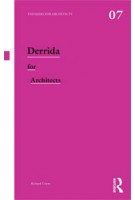 Derrida for Architects. Thinkers for Architects 08 | Richard Coyne | 9780415591799