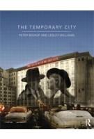 The Temporary City | Peter Bishop, Lesley Williams | 9780415670562