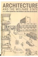 Architecture and the Welfare State | Mark Swenarton, Tom Avermaete, Dirk van den Heuvel | 9780415725408 | Routledge