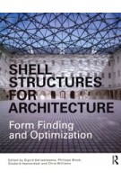 Shell Structures for Architecture. Form Finding and Optimization | Sigrid Adriaenssens, Philippe Block, Diederik Veenendaal, Chris Williams | 9780415840606 | Routledge