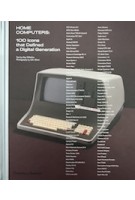 Home Computers. 100 Icons that Defined a Digital Generation | Alex Wiltshire, John Short | 9780500022160 | Thames & Hudson