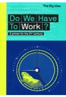 Do We Have To Work? A primer for the 21st century | Matthew Taylor | 9780500296226 | Thames & Hudson