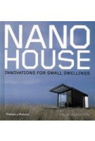 NANO HOUSE. Innovations For Small Dwellings | Phyllis Richardson | 9780500342732