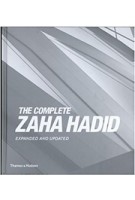 The Complete Zaha Hadid: Expanded and Updated | Aaron Betsky | 9780500343357 | Thames & Hudson