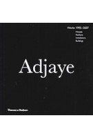 David Adjaye. Works. Houses, Pavilions, Installations, Buildings. 1995-2007 | David Adjaye | 9780500343517 | Thames & Hudson