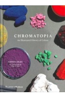 CHROMATOPIA. An Illustrated History of Colour | David Coles | 9780500501351 | Thames & Huson