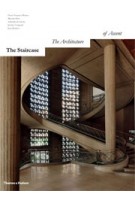 The Staircase. The Architecture of Ascent | Oscar Tusquets Blanca, Martine Diot, Adélaïde de Savray, Jérôme Coignard, Jean Dethier | 9780500517093