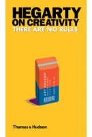 Hegarty on Creativity | There are no rules | John Hegarty | 9780500517246 | Thames & hudson