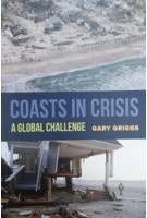 COASTS IN CRISIS a global challenge | Gary Griggs | University of California Press | 9780520293625