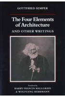 The Four Elements of Architecture and Other Writings | Gottfried Semper, Harry Francis Mallgrave, Wolfgang Herrmann | 9780521180863