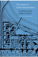 The Roots of Urban Renaissance | Brian D. Goldstein | 9780674971509