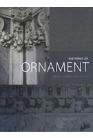 Histories of Ornament. From Global to Local | Gülru Necipoğlu, Alina Payne | 9780691167282