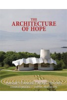 The Architecture of Hope. Maggie's Cancer Caring Centres