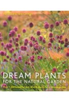 DREAM PLANTS for the NATURAL GARDEN. Over 1200 beautiful and reliable plants for a natural garden | Garden Piet Oudolf | Frances Lincoln Limited | 9780711234628