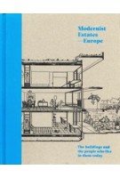 Modernist Estates - Europe | The buildings and the people who live in them today | Stefi Orazi | 9780711239081 | White Lion Publishing