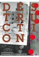 DESTRUCTION. Documents of Contemporary Art | Sven Spieker | 9780854882588 | Whitechapel Art Gallery / MIT Press