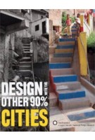 Design with the Other 90%. Cities