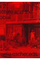 Negotiating Ungers 2  The Oberhausen Institute and the Materiality of the Social | Cornelia Escher | 9780988290631 | Common Books