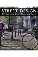 STREET DESIGN. The Secret to Great Cities and Towns | Victor Dover, John Massengale | 9781118066706