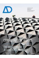 AD 222. Computation Works. The Building of Algorithmic Thought | Xavier De Kestelier, Brady Peters | 9781119952862