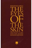 The Eyes of The Skin. Architecture and the Senses (fourth edition) | Juhani Pallasmaa | 9781119941286 | Wiley