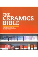 The Ceramics Bible. The Complete Guide to Materials and Techniques | Louisa Taylor | Chronicle Books | 978-1-4521-0162-0