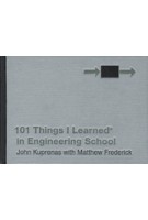101-things-i-learned-in-engineering-school | John Kuprenas Matthew Frederick | 9781455509775 | Grand Central Publishing