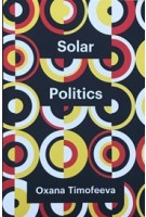 Solar Politics | Oxana Timofeeva | 9781509549658 | polity press