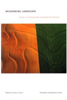 Recovering Landscape. Essays in Contemporary Landscape Architecture | James Corner | 9781568981796