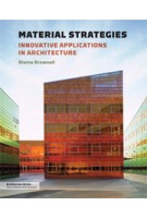 Material Strategies. Innovative Applications in Architecture | Blaine Brownell | 9781568989860