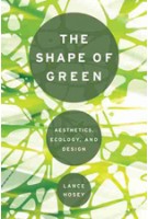 The shape of green | Lance Hosey | 9781610910323