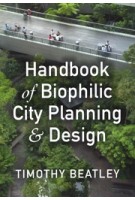 Handbook of Biophilic City Planning & Design