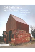 Old Buildings, New Designs. Architectural Transformations | Charles Bloszies | 9781616890353