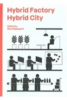 Hybrid Factory, Hybrid City | Nina Rappaport | 9781638400318 | ACTAR