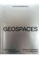 GEOSPACES | Continuities Between Humans, Spaces, and the Earth | Alper Derinboğaz | ACTAR | 9781638400530