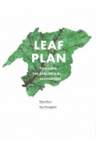 LEAF PLAN. TOWARDS THE ECOLOGICAL TRANSITION | Mosé Ricci, Sara Favargiotti | 9781638400684 | ACTAR