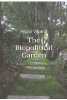 The Biopolitical Garden. Space, Lives and Transition | Paola Viganò | 9781638401209 | ACTAR