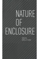 Nature of Enclosure | Jeffrey S. Nesbit | 9781638409731 | ACTAR
