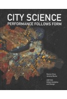 City Science. Performance Follows Form | Ramon Gras, Jeremy Burke | 9781638409908 | ACTAR