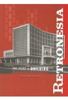 Retronesia.The Years Of Building Dangerously | Tariq Khalil | 9781643704388 | Kabar Media