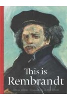 This is Rembrandt | Jorella Andrews | Laurence King | 9781780677453