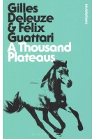 A Thousand Plateaus | Gilles Deleuze, Felix Guattari | 9781780935379 | Bloomsbury