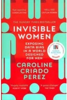 Invisible Women. Exposing Data Bias in a World Designed for Men | Caroline Criado Perez | 9781784706289 | Vintage