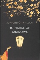 In praise of shadows (illustrated edition) | Junichiro Tanizaki | 9781784875572 | Vintage
