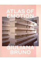 ATLAS OF EMOTION. Journeys in Art, Architecture, and Film | Giuliana Bruno | 9781786633224 | VERSO