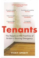 Tenants. The People on the Frontline of Britain's Housing Emergency | Vicky Spratt | 9781788161282 | Profile Books
